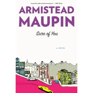 Sure of You: A Novel (Tales of the City: Volume Number 6) by Armistead Maupin [Paperback Book]