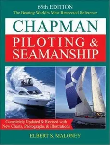 USED-Chapman Piloting & Seamanship 65th Edition (CHAPMAN PILOTING, SEAMANSHIP AND SMALL BOAT HANDLING) by Elbert S. Maloney (Hardcover)
