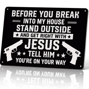 Before You Break Into My House Get Right With Jesus 12x8 Inch Aluminum Metal Sign - Funny Christian Home Security Wall Decor for Home, Porch, Garage, Man Cave - Religious Tin Sign Gift for Gun Owners & Believers