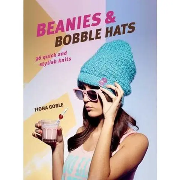 USED-Beanies and Bobble Hats: 36 Quick and Stylish Knits by Goble, Fiona (Paperback)