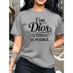 [Casual Women's T-Shirt] Classic Religious Inspirational Expression, Featuring the Spanish Phrase "Con Dios Todo Es Posible." Letter Print in a Trendy, Fashionable Style. This Simple, Round-Neck, Casual, and Versatile Short-Sleeve