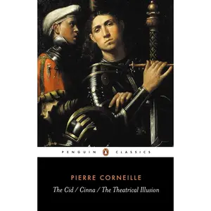 USED-The Cid, Cinna, the Theatrical Illusion by Corneille, Pierre (Paperback)