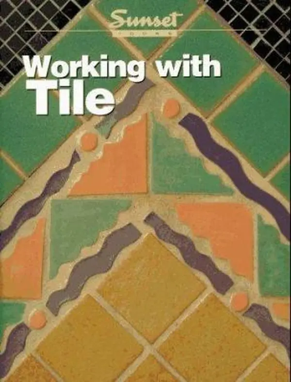 Used Soft Cover Book - Working With Tile by Sunset Publishing Staff, Resilient Tile Guide for Homeowners, Provides Instructions for Indoor and Outdoor Laying, English Edition