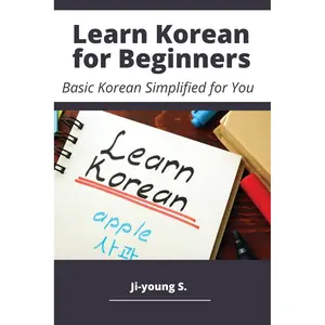 Learn Korean for Beginners: Basic Korean Simplified for You