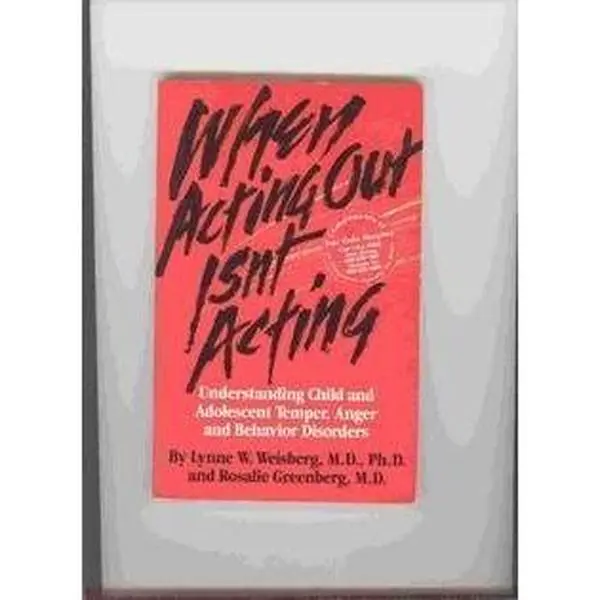USED Book - When Acting Out Isn't Acting by Lynne W. Weisberg (Paperback) - english