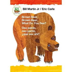 Brown Bear, Brown Bear, What Do You See? / Oso Pardo, Oso Pardo, ¿Qué Ves Ahí? (Bilingual Board Book - English / Spanish) -- Bill Martin - Board Book