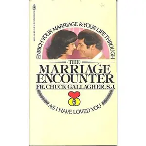 USED-Marriage Encounter: As I Have Loved You by Chuck Gallagher (Paperback)