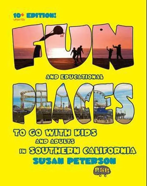 USED Tour Book - Fun Places to Go with Kids in Southern California, 10+ Edition by Sun Peterson (Paperback, English) - Read for Family Adventures