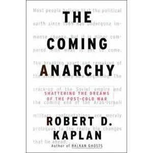 USED Book - The Coming Anarchy: Shattering the Dreams of the Post Cold War by Robert D. Kaplan (Hardcover) - english