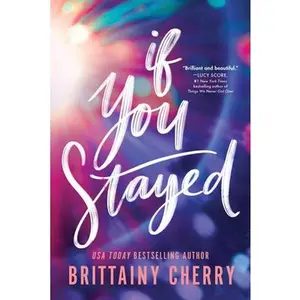 If You Stayed (Standard Edition) -- Brittainy Cherry, Paperback
