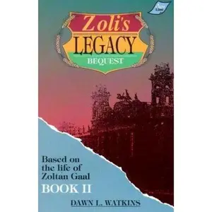 USED-Zoli's Legacy: Based on the Life of Zoltan Gaal, Book 2: Bequest by Dawn L. Watkins (Paperback)