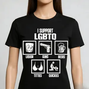 I Support LGBTQ Shirt, Liquor, Guns, Beers, Titties, Quickies Tee, Funny Meme Shirt, Cotton Unisex Shirt, Trendy Shirt, Crew neck for Man, for Woman, Tshirt for Daily Wear, Gift for Everyone