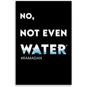 Ramadan Wall Poster Funny No Even Water Islamic Muslim Fasting Gift Wall Art Print Poster Home Decor 12 18
