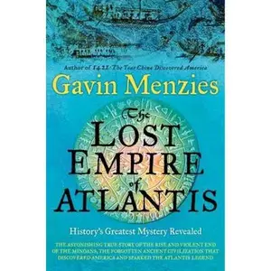 USED-The Lost Empire of Atlantis: History's Greatest Mystery Revealed by Gavin Menzies (Hardcover)