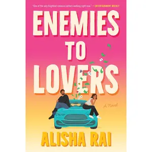 Enemies to Lovers: A Novel by Alisha Rai [Paperback Book]