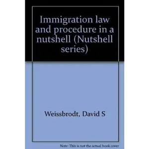 USED-Immigration law and procedure in a nutshell (Nutshell series) by David S Weissbrodt (Paperback)