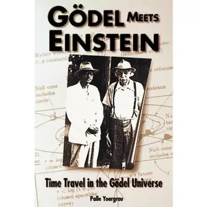USED-Godel Meets Einstein: Time Travel in the Godel Universe by Yourgrau, Palle (Paperback)