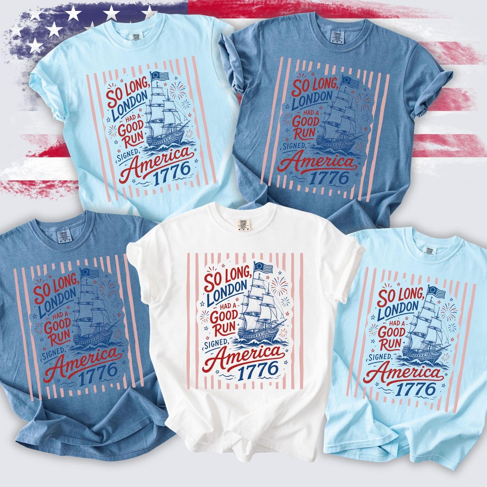 So Long London Signed America Shirt, Comfort Colors Funny 1776 T-shirt, 4th of July Shirt, Sailing Ship Patriotic Tee, America 250th Anniversary Shirt
