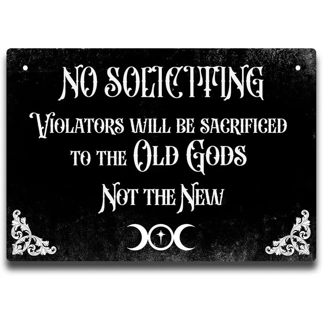 Sturdy Steel No Soliciting Metal Tin Sign - Funny "Violators Will Be Sacrificed To The Old Gods Not The New" Retro Hanging Plaque, Home Decor Products for Door, Wall, Gothic Halloween Gift