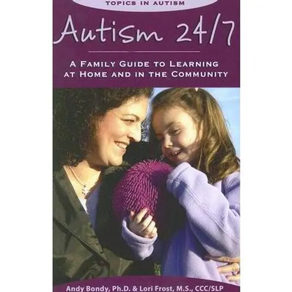 USED Book - Autism 24/7: A Family Guide to Learning at Home and in the Community (Topics in Autism) by Andy Bondy Ph.D. (Paperback) - english