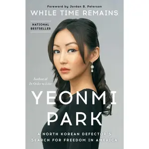 USED-While Time Remains: A North Korean Defector's Search for Freedom in America by Park, Yeonmi (Hardcover)