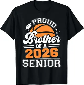 100% Cotton Proud Brother of A Basketball Senior 2026 Graduation T-Shirt