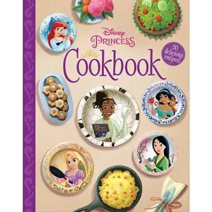 The Disney Princess Cookbook -- Disney Books, Hardcover