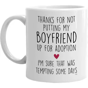 Thank You For Not Putting My Boyfriend Up For Adoption Mug Gift For Mom Dad Brother And Sister