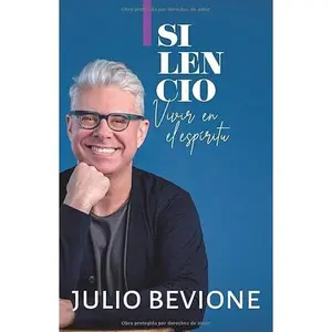 USED-Silencio, vivir en el espíritu (En La Zona) (Spanish Edition) by Julio Bevione (Paperback)