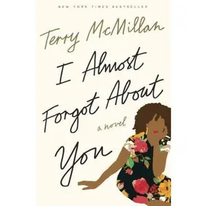 USED-I Almost Forgot About You by Terry McMillan (Hardcover)