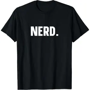 Nerd Funny Tee Nerd T-Shirt