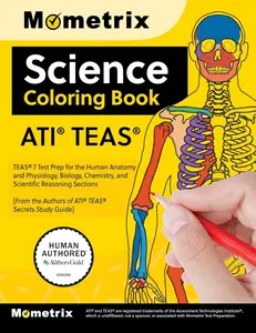ATI TEAS Science Coloring Book - TEAS 7 Test Prep for the Human Anatomy and Physiology, Biology, Chemistry, and Scientific Reasoning Sections