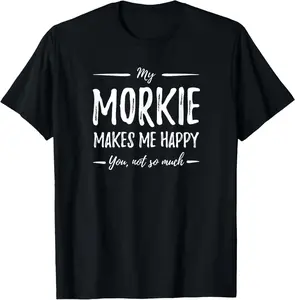 Morkie Dog Mom Shirt - Funny Dog Lover Gift Idea T-Shirt