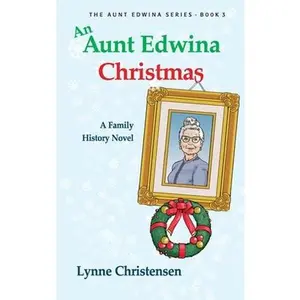 USED Book - An Aunt Edwina Christmas: A family history novel by Christensen, Lynne (Hardcover) - english