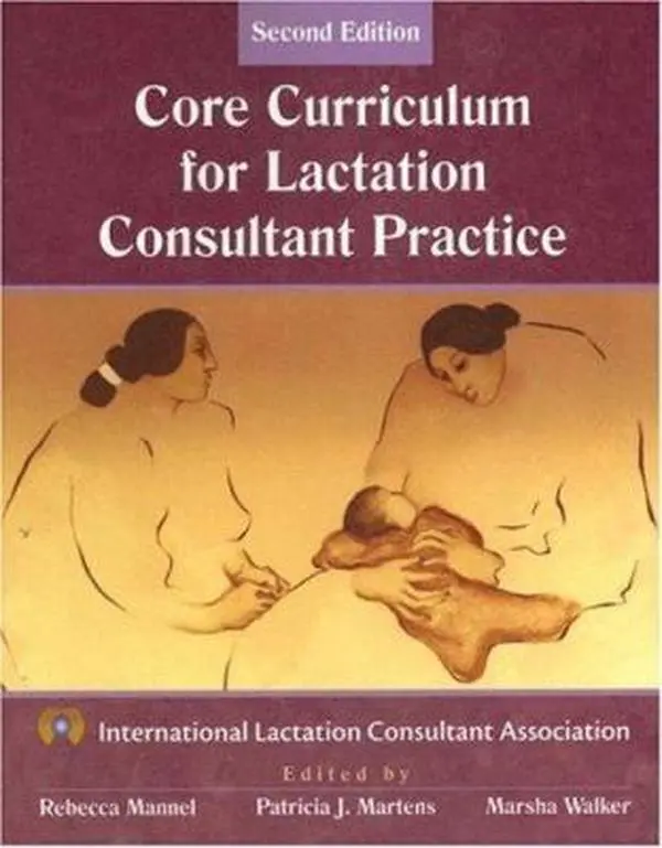 USED Book - The Core Curriculum for Lactation Consultant Practice by International Lactation Consultant Association (Paperback) - english