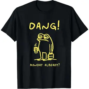 Monday Already Shirt, Not Custom Color Design Shirt, Funny Frog Shirt, Coffee Monday Shirt, Silly Frog Shirt, Motivation Shirt, Funny Meme Shirt