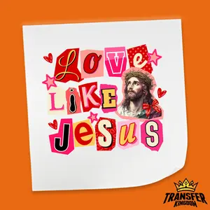Love Like Jesus Typography - Valentine's Day DTF Heat Transfer Sheet