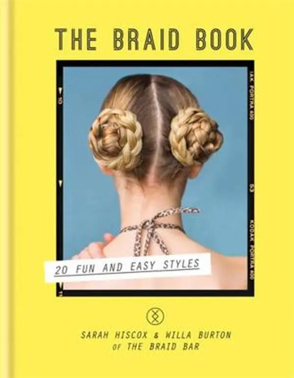 Used Hardcover Book - The Braid Book: 20 Fun and Easy Braiding Styles by Sarah Hiscox (English) - DIY Haircare Inspiration & Tutorials