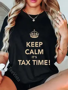 100% Cotton Keep Calm It’s Tax Time Funny Accountant Tax Season T-Shirt
