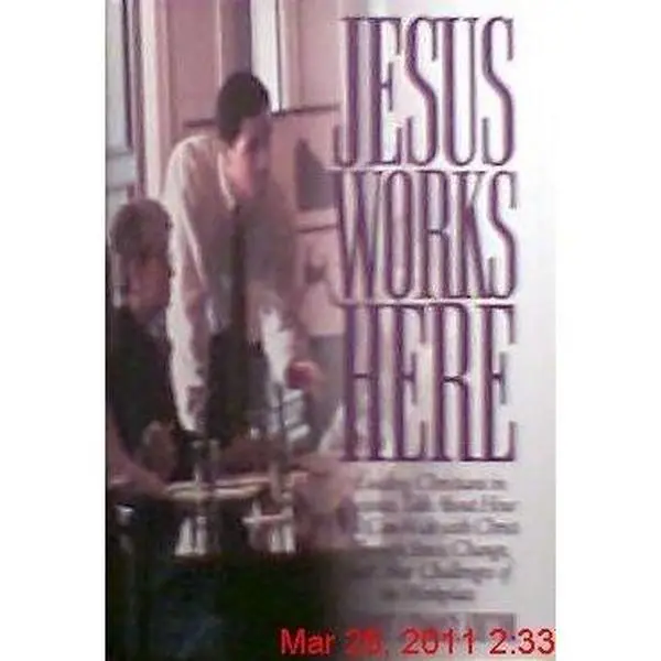 USED-Jesus Works Here: Leading Christians in Business Talk About How You Can Walk With Christ Through Stress, Change, and Other Challenges of the Work by Robert Tamasy (Hardcover)