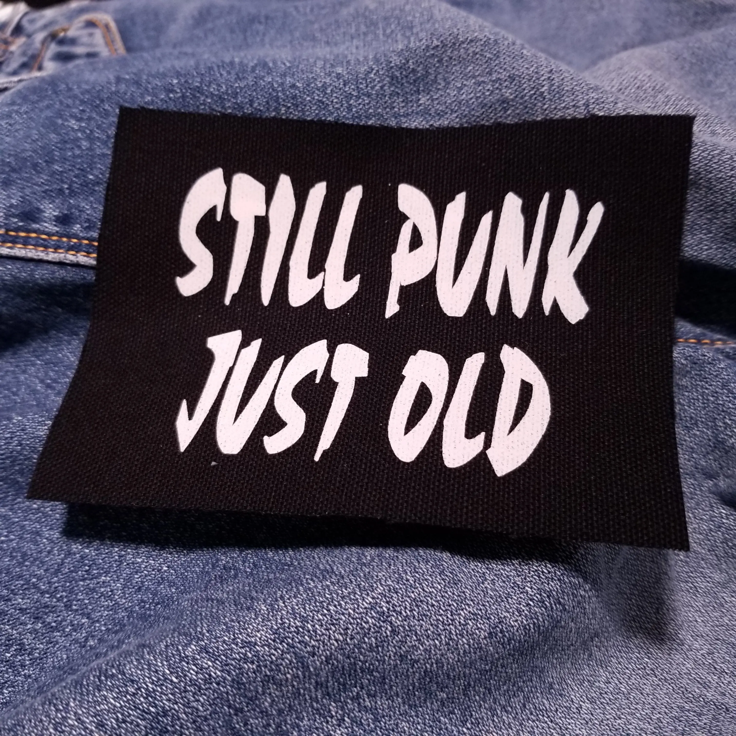 Still Punk, Just Old 5" inch Screen Printed Canvas Patch for Punks