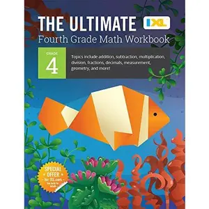 The Ultimate Grade 4 Math Workbook: Multi-Digit Multiplication, Long Division, Addition, Subtraction, Fractions, Decimals, Measurement, and Geometry f -- IXL Learning - Paperback