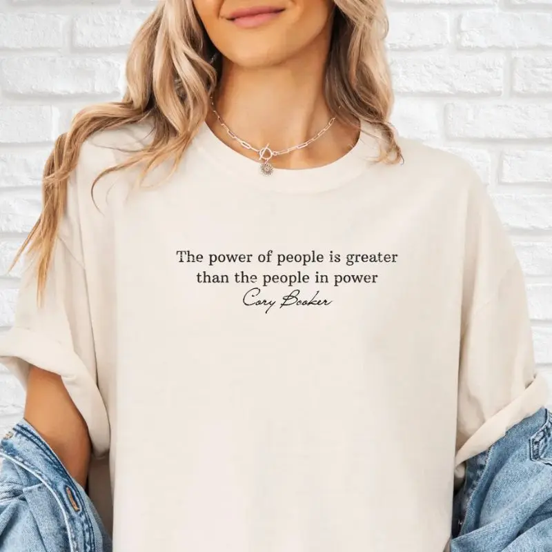 Senator Cory Booker Filibuster Shirt Cory Booker Quote Power Of The People Anti-Trump Shirt Anti Elon Shirt Resist T-Shirt- Unisex Outfits Casual Menswear