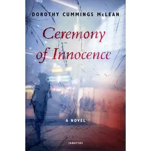 USED-Ceremony of Innocence by McLean, Dorothy Cummings (Hardcover)