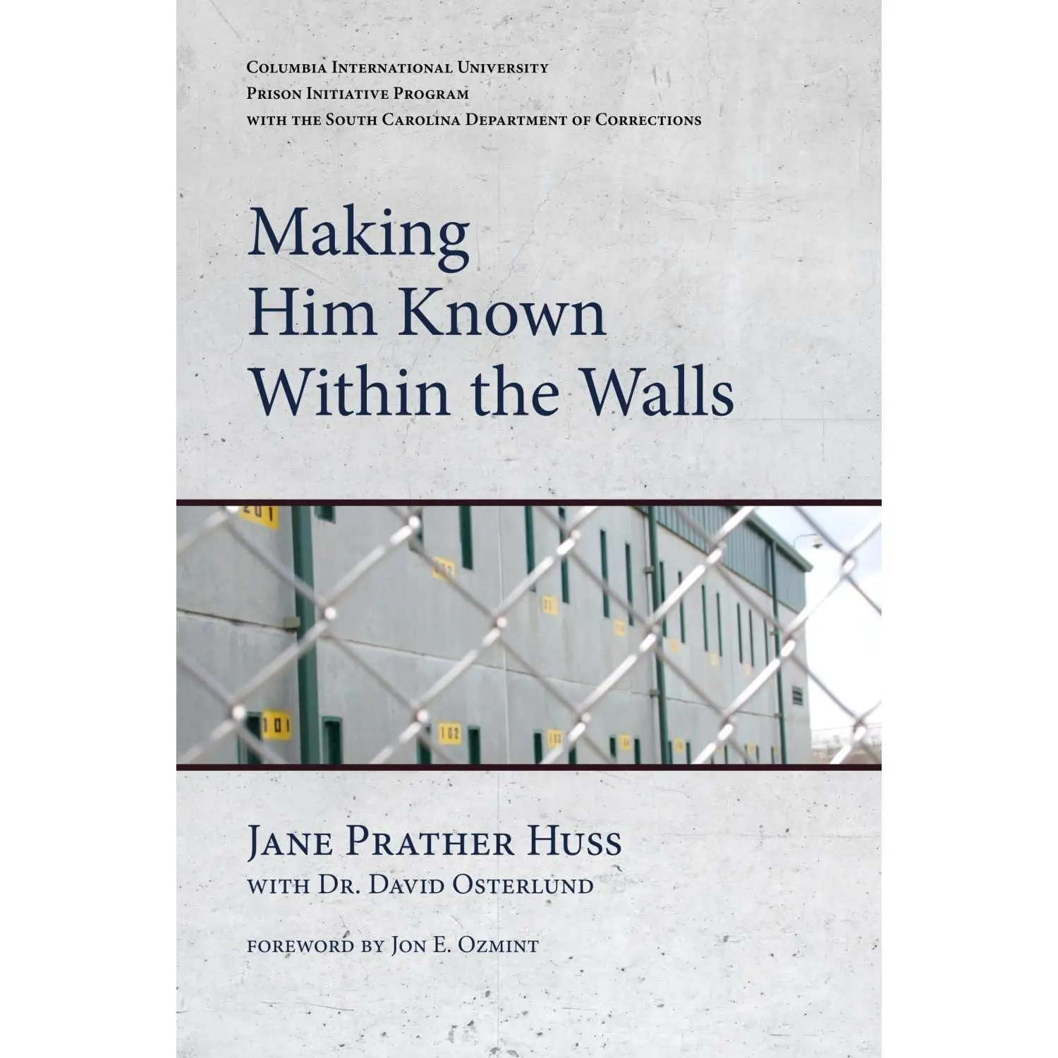 Making Him Known Within the Walls