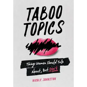 Taboo Topics: Things Women Should Talk About, But Don't - Hardcover