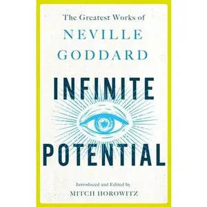 USED-Infinite Potential: The Greatest Works of Neville Goddard by Goddard, Neville (Paperback)