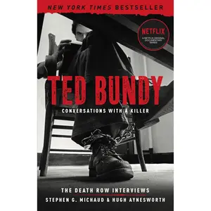 Ted Bundy: Conversations with a Killer by Stephen G. Michaud, Hugh Aynesworth [Paperback Book]