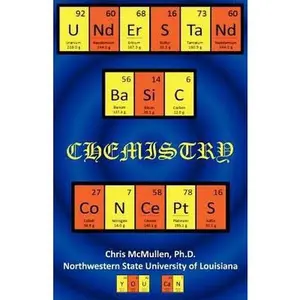 USED-Understand Basic Chemistry Concepts: The Periodic Table, Chemical Bonds, Naming Compounds, Balancing Equations, and More by McMullen, Chris (Paperback)