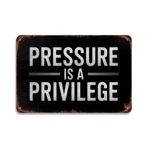 Motivational Pressure Is A Privilege Tin Sign， Vintage Inspirational Metal Sign Print Aesthetic Room Decoration for Home Bedroom Kitchen Dorm Bathroom Wall Decor 8 X 12， Easy to Hang